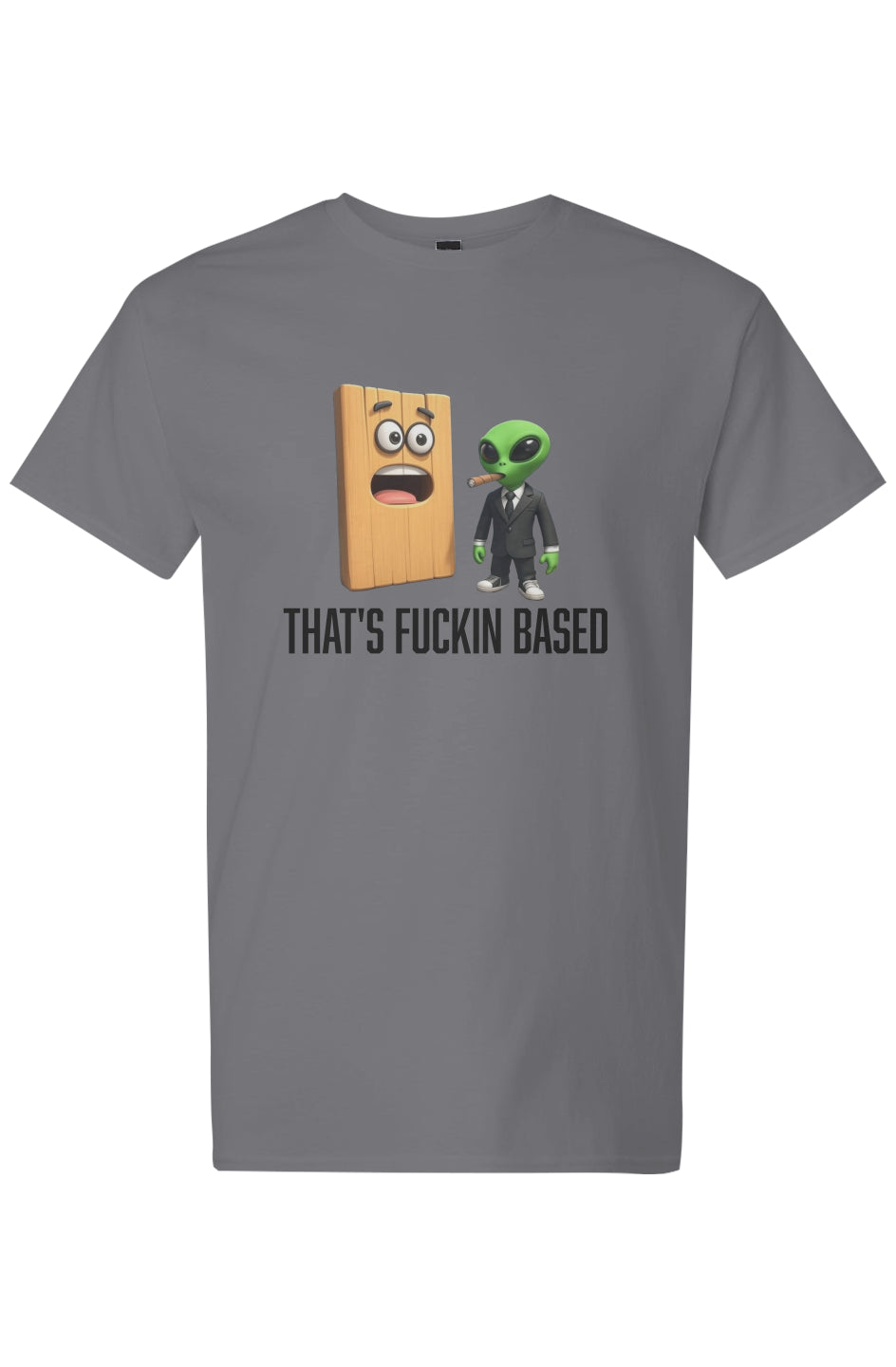 That's fuckin based men's tee black letters