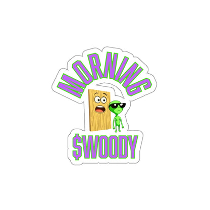 Morning $WOODY Die-Cut water resistant stickers