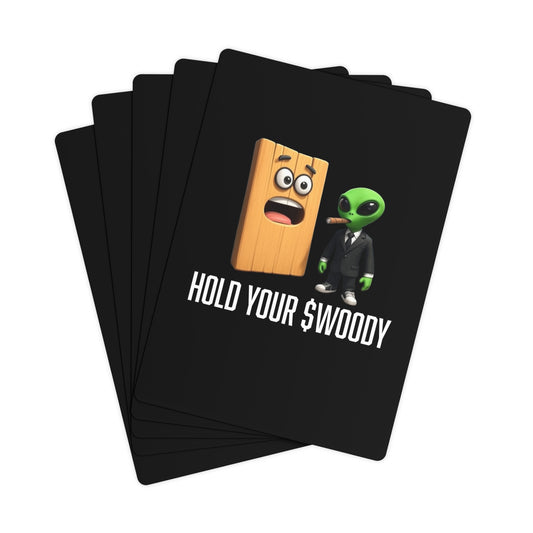 HOLD YOUR $WOODY playing cards