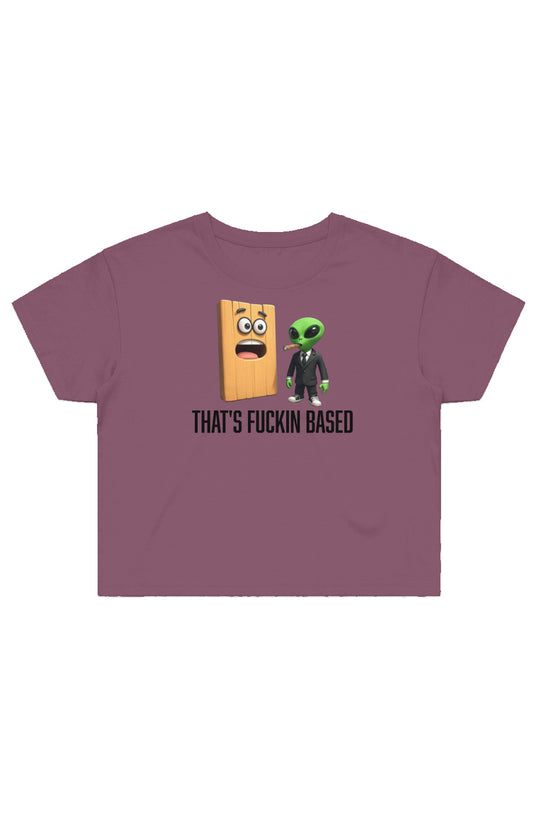 Women's that's fuckin based crop tee